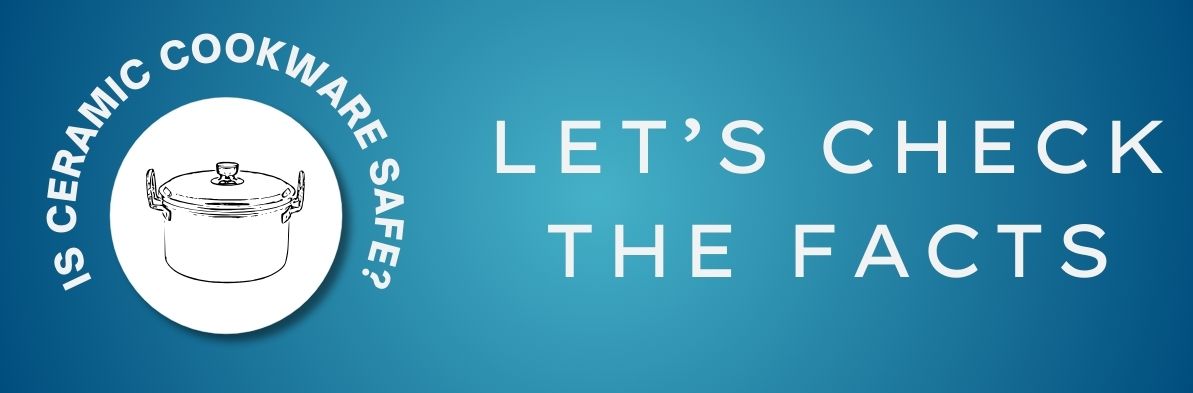 Ceramic Cookware Buying Guide: Basics, Benefits & Types