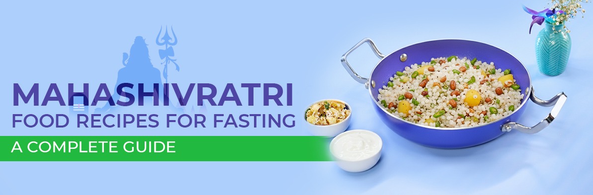 Mahashivratri Food Recipes for Fasting: A Complete Guide