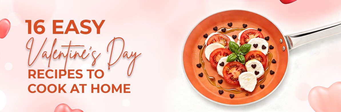 15 Easy Valentine’s Day Recipes to Cook at Home