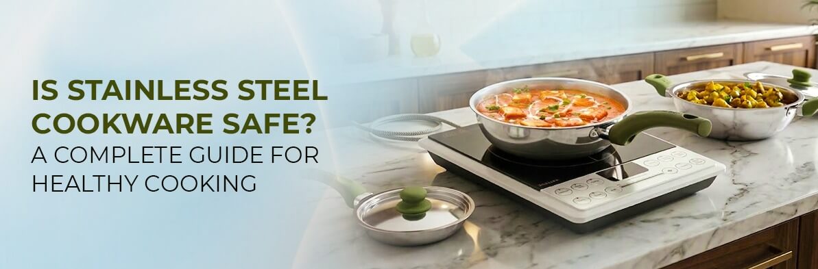 Is Stainless Steel Cookware Safe